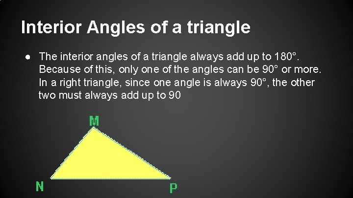 Interior Angles of a triangle ● The interior angles of a triangle always add