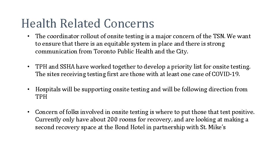 Health Related Concerns • The coordinator rollout of onsite testing is a major concern