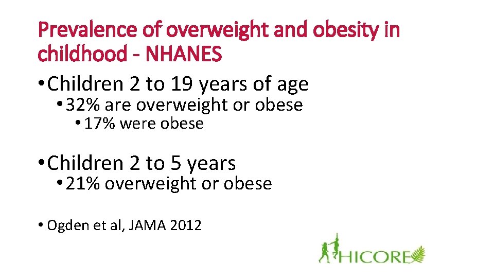 Prevalence of overweight and obesity in childhood - NHANES • Children 2 to 19