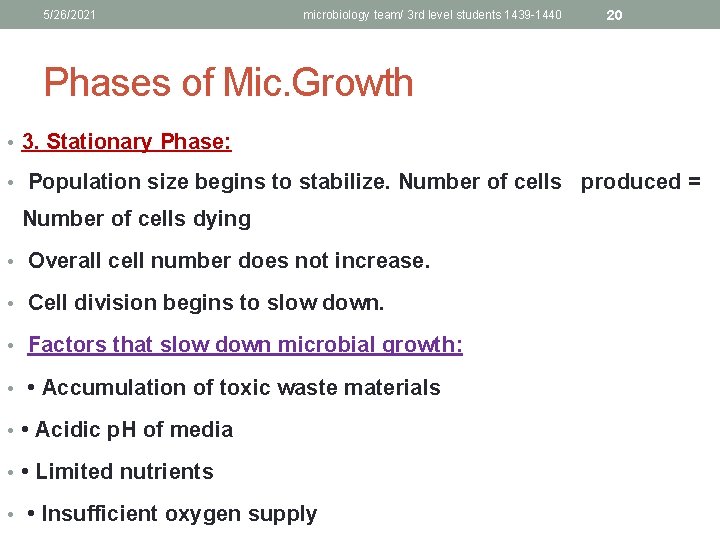 5/26/2021 microbiology team/ 3 rd level students 1439 -1440 20 Phases of Mic. Growth