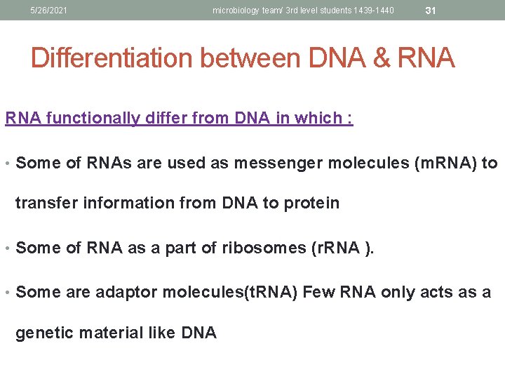 5/26/2021 microbiology team/ 3 rd level students 1439 -1440 31 Differentiation between DNA &