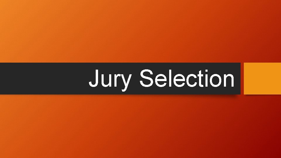 Jury Selection 