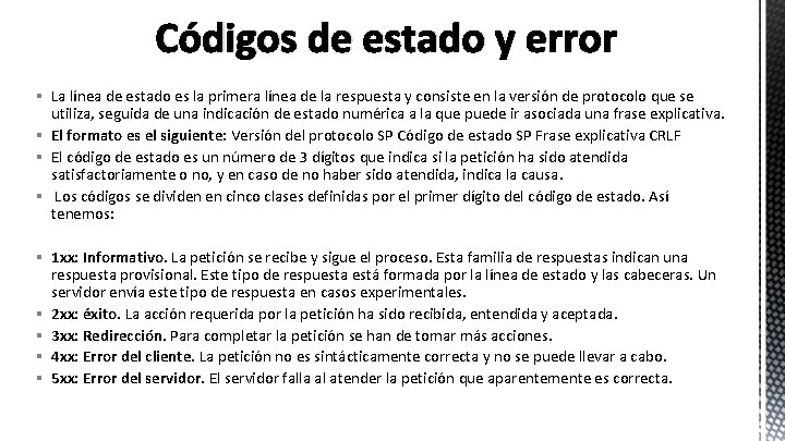 Códigos de estado y error § La línea de estado es la primera línea