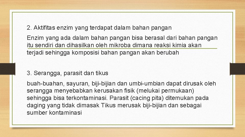 2. Aktifitas enzim yang terdapat dalam bahan pangan Enzim yang ada dalam bahan pangan
