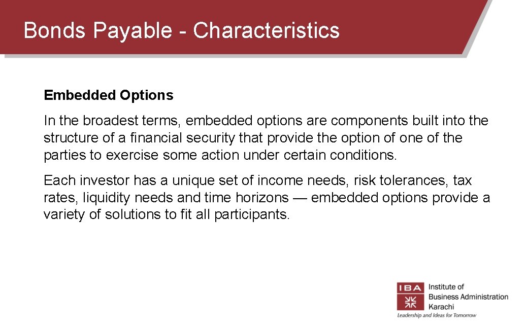 Bonds Payable - Characteristics Embedded Options In the broadest terms, embedded options are components Bonds Payable - Characteristics Embedded Options In the broadest terms, embedded options are components