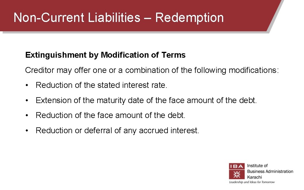 Non-Current Liabilities – Redemption Extinguishment by Modification of Terms Creditor may offer one or Non-Current Liabilities – Redemption Extinguishment by Modification of Terms Creditor may offer one or