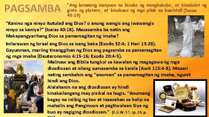 PAGSAMBA “Ang larawang inanyuan na binubo ng mangbububo, at binabalot ng ginto ng platero,