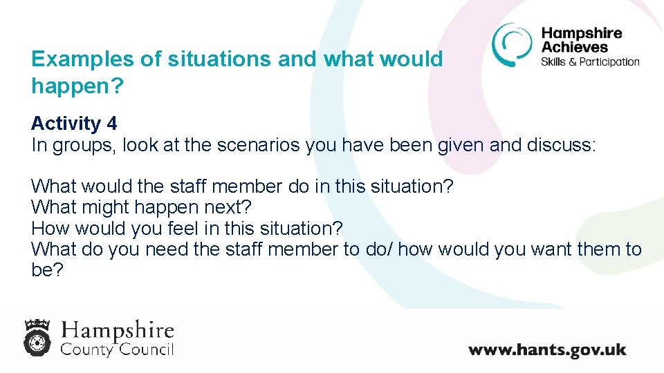 Examples of situations and what would happen? Activity 4 In groups, look at the
