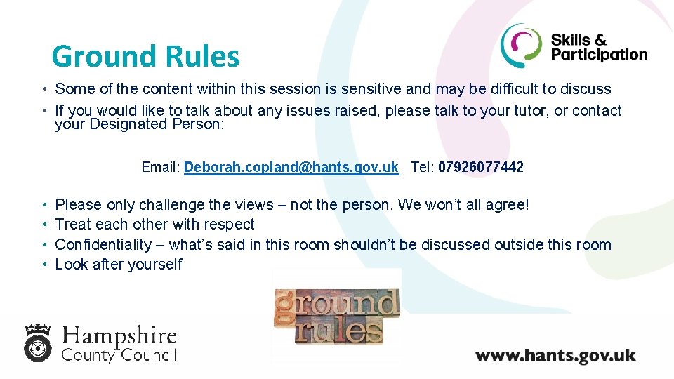 Ground Rules • Some of the content within this session is sensitive and may