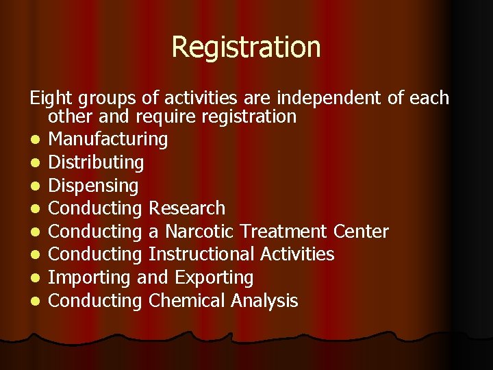 Registration Eight groups of activities are independent of each other and require registration l