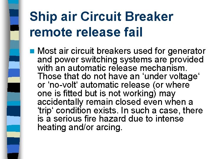 Ship air Circuit Breaker remote release fail n Most air circuit breakers used for