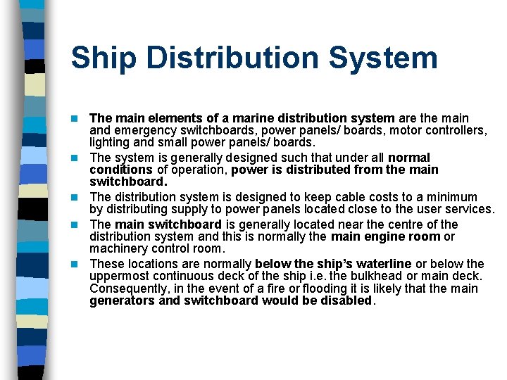 Ship Distribution System n n n The main elements of a marine distribution system