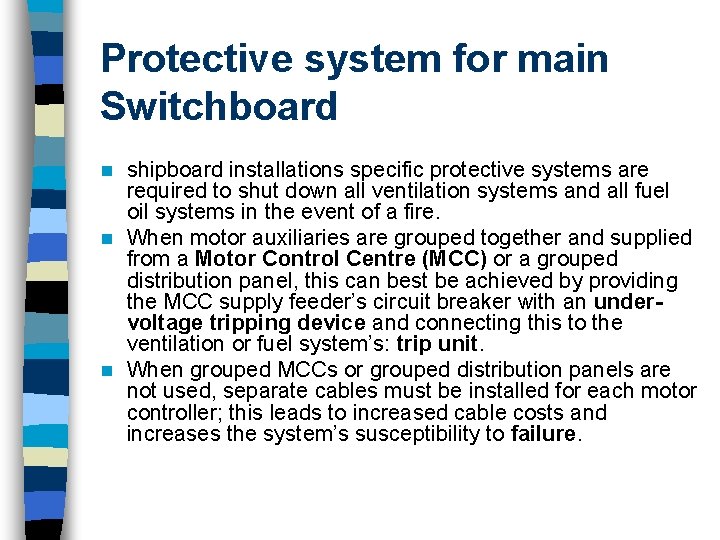 Protective system for main Switchboard shipboard installations specific protective systems are required to shut