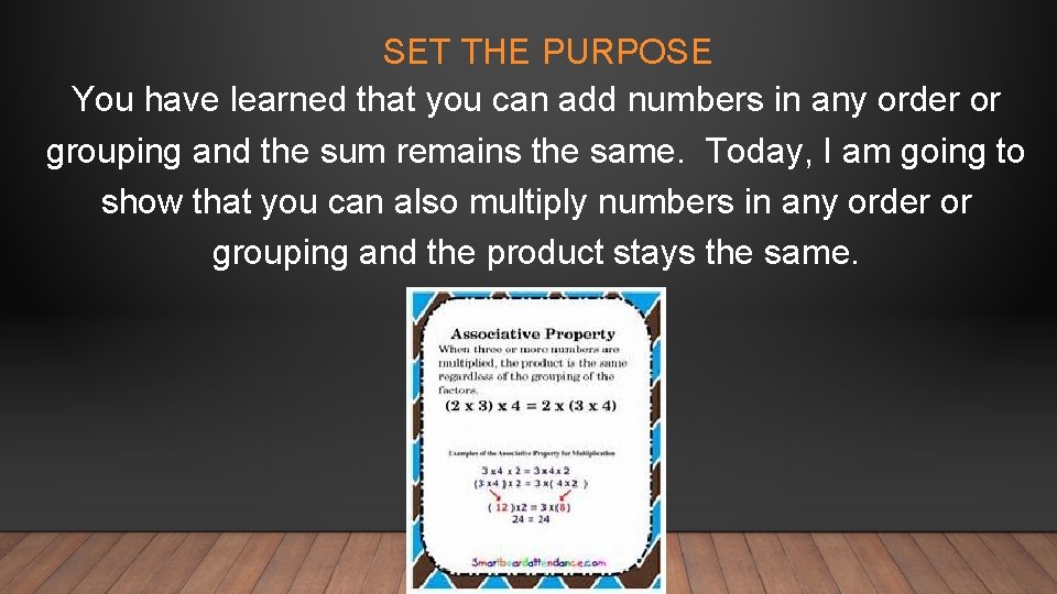 SET THE PURPOSE You have learned that you can add numbers in any order