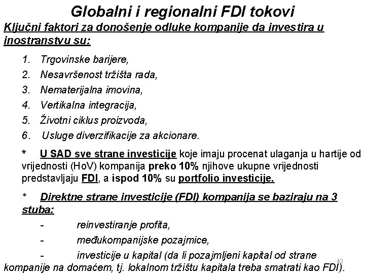 Globalni i regionalni FDI tokovi Ključni faktori za donošenje odluke kompanije da investira u