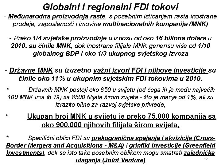 Globalni i regionalni FDI tokovi - Međunarodna proizvodnja raste, s posebnim isticanjem rasta inostrane