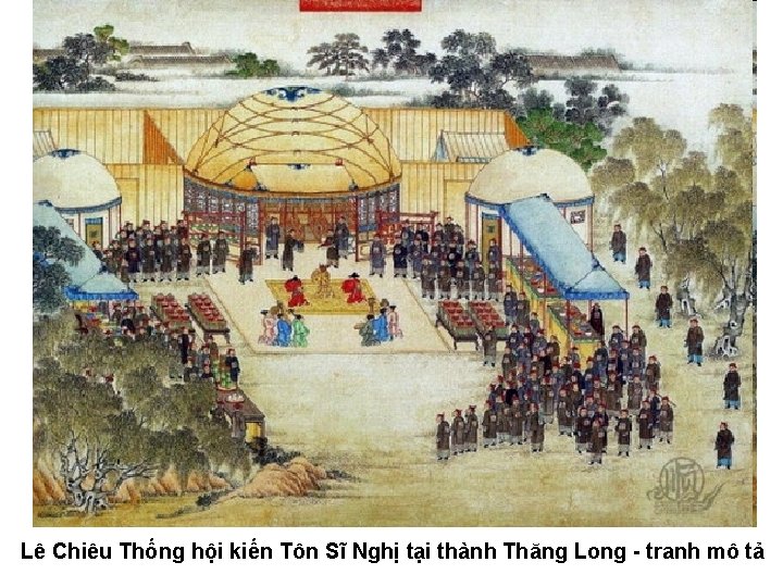 Lê Chiêu Thống hội kiến Tôn Sĩ Nghị tại thành Thăng Long - tranh