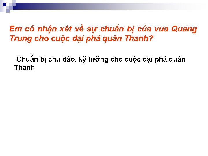 Em có nhận xét về sự chuẩn bị của vua Quang Trung cho cuộc