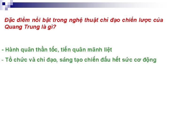 Đặc điểm nổi bật trong nghệ thuật chỉ đạo chiến lược của Quang Trung
