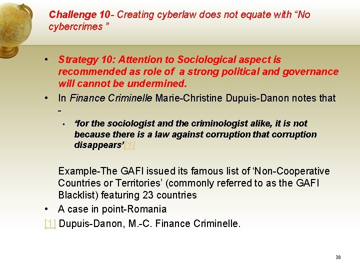 Challenge 10 - Creating cyberlaw does not equate with “No cybercrimes ” • Strategy Challenge 10 - Creating cyberlaw does not equate with “No cybercrimes ” • Strategy