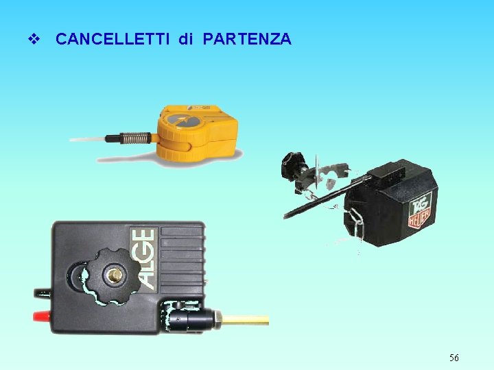 v CANCELLETTI di PARTENZA 56 