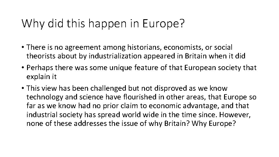 The Industrial Revolution Objectives Learn the causes and