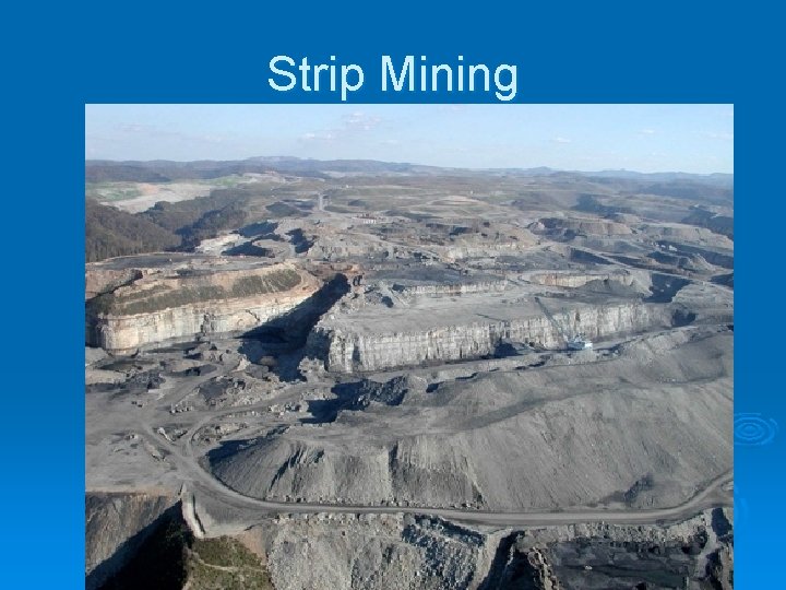 Strip Mining 