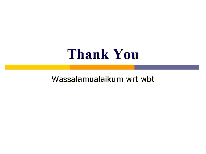 Thank You Wassalamualaikum wrt wbt 