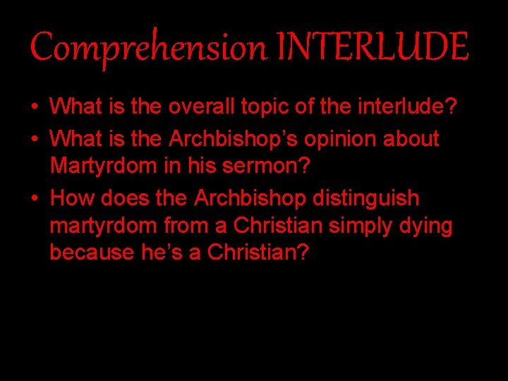 Comprehension INTERLUDE • What is the overall topic of the interlude? • What is