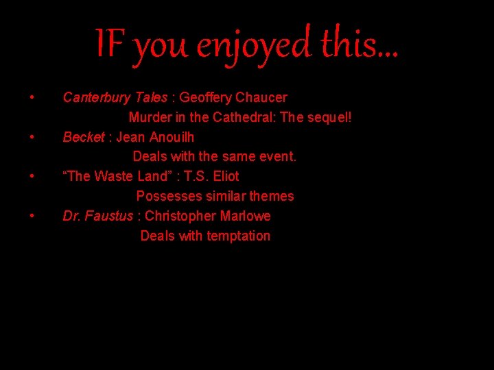 IF you enjoyed this… • • Canterbury Tales : Geoffery Chaucer Murder in the