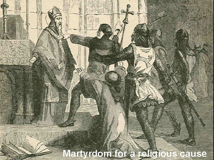 Martyrdom for a religious cause 