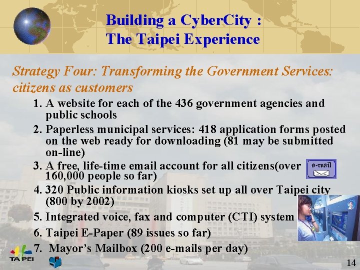 Building a Cyber. City : The Taipei Experience Strategy Four: Transforming the Government Services: