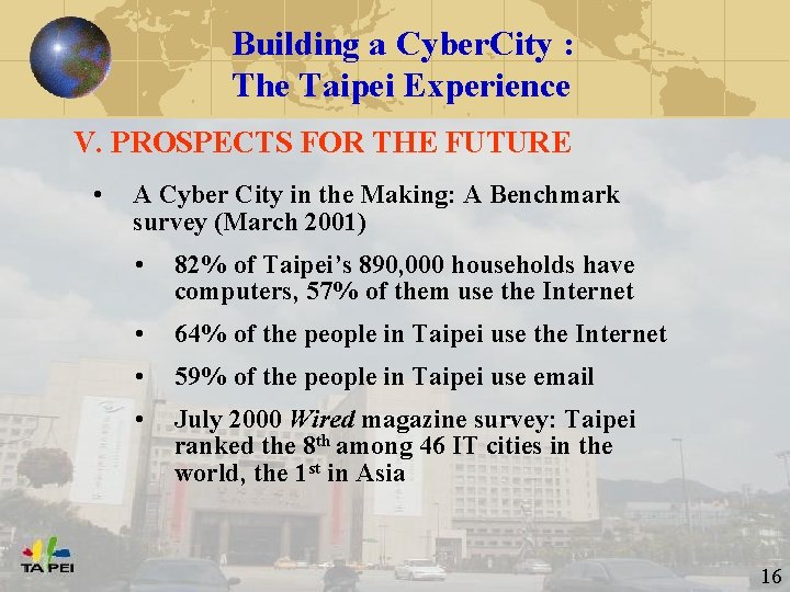 Building a Cyber. City : The Taipei Experience V. PROSPECTS FOR THE FUTURE •