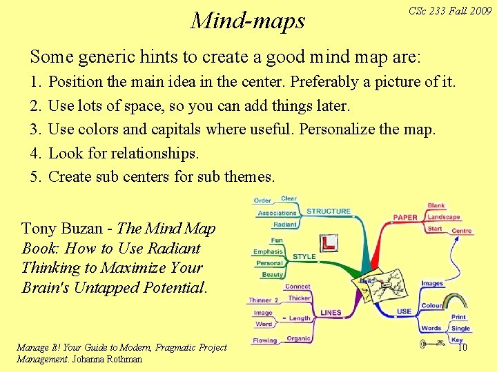Mind-maps CSc 233 Fall 2009 Some generic hints to create a good mind map