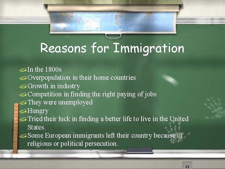 Reasons for Immigration / In the 1800 s / Overpopulation in their home countries
