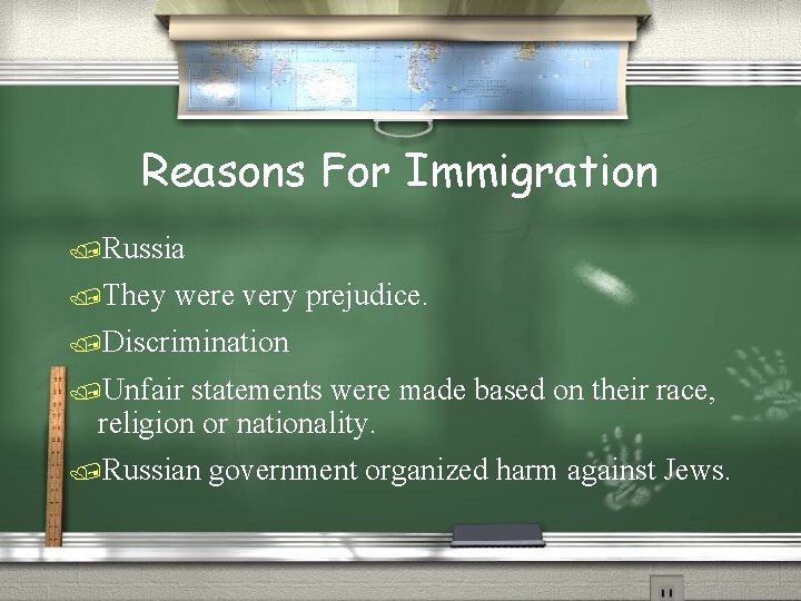 Reasons For Immigration /Russia /They were very prejudice. /Discrimination /Unfair statements were made based