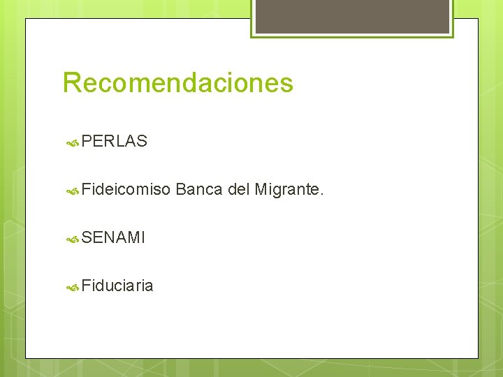 Recomendaciones PERLAS Fideicomiso SENAMI Fiduciaria Banca del Migrante. 