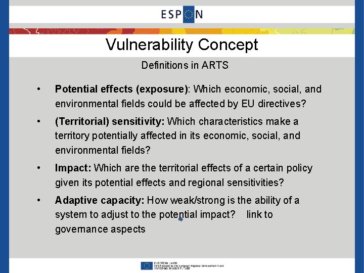 Vulnerability Concept Definitions in ARTS • Potential effects (exposure): Which economic, social, and environmental