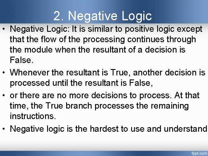 2. Negative Logic • Negative Logic: It is similar to positive logic except that 2. Negative Logic • Negative Logic: It is similar to positive logic except that