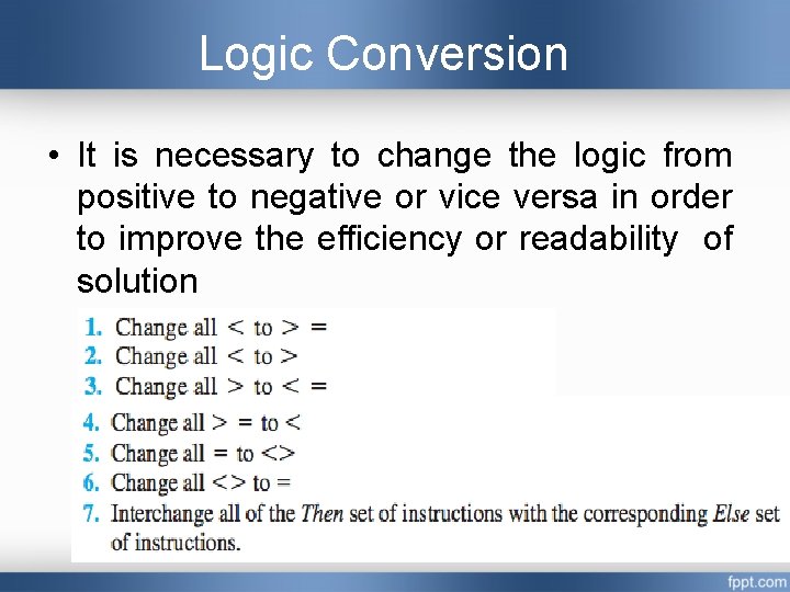 Logic Conversion • It is necessary to change the logic from positive to negative Logic Conversion • It is necessary to change the logic from positive to negative