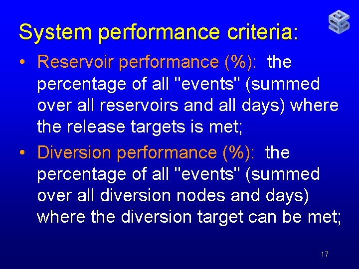 System performance criteria: • Reservoir performance (%): the percentage of all "events" (summed over