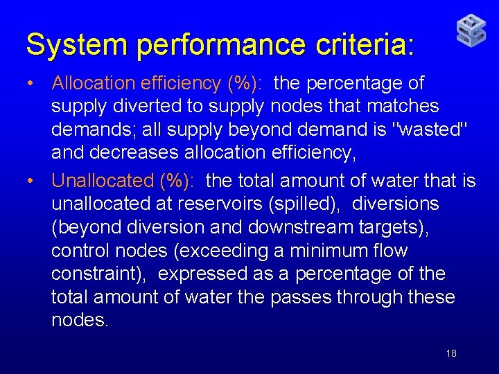 System performance criteria: • Allocation efficiency (%): the percentage of supply diverted to supply