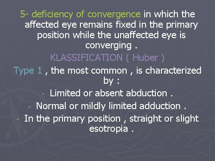 5 - deficiency of convergence in which the affected eye remains fixed in the
