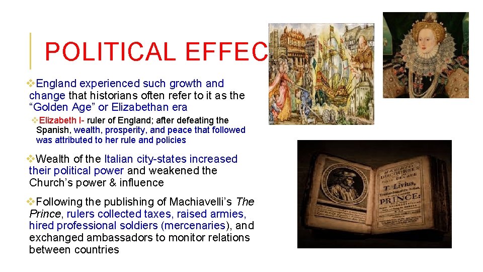 POLITICAL EFFECTS v. England experienced such growth and change that historians often refer to
