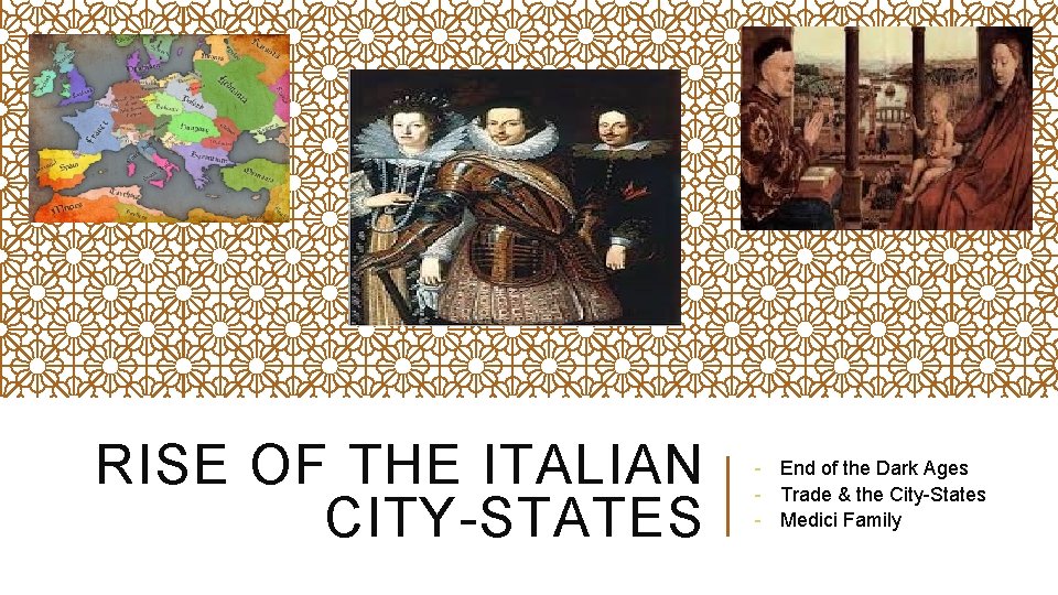 RISE OF THE ITALIAN CITY-STATES - End of the Dark Ages - Trade &