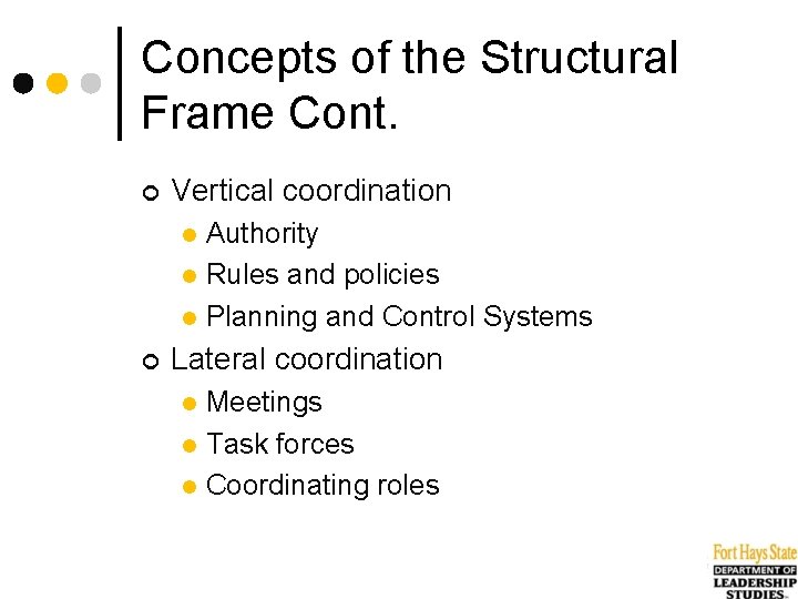 Concepts of the Structural Frame Cont. ¢ Vertical coordination Authority l Rules and policies