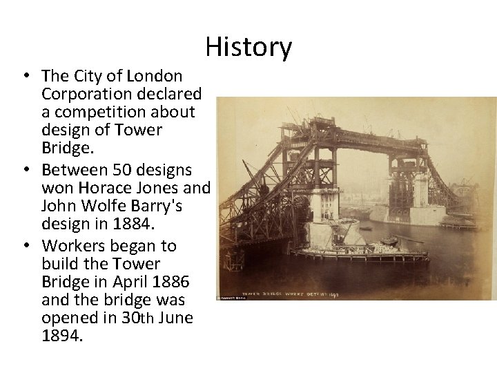 History • The City of London Corporation declared a competition about design of Tower