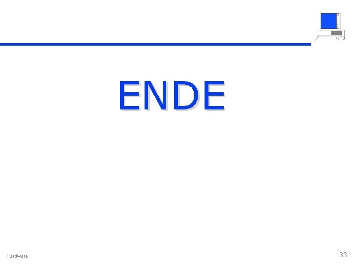 ENDE Hardware 33 