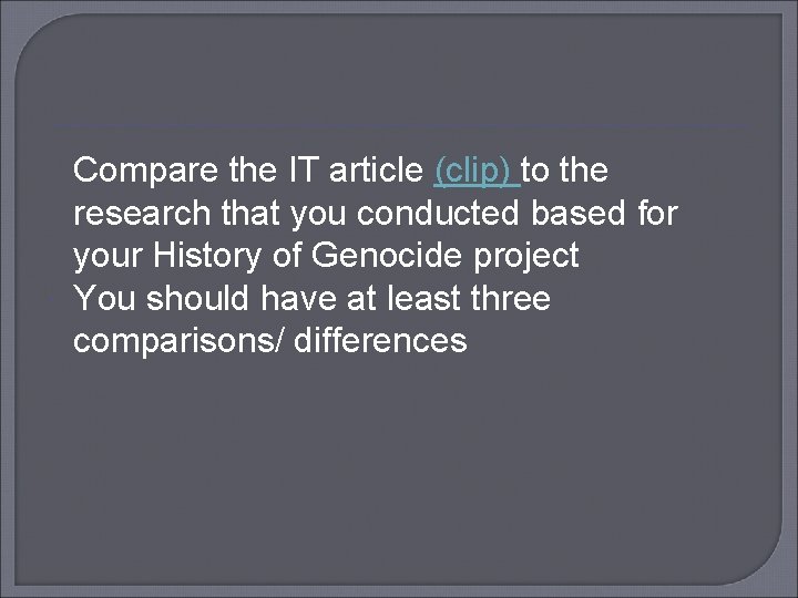  Compare the IT article (clip) to the research that you conducted based for