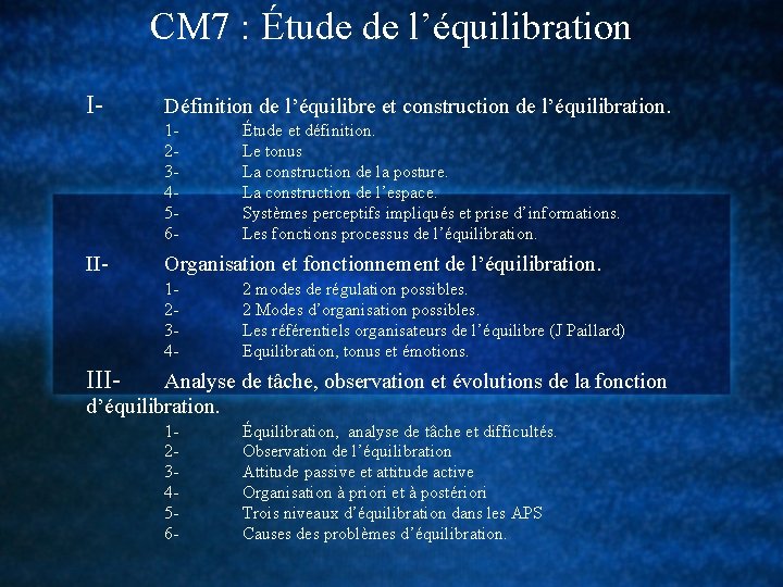 CM 7 : Étude de l’équilibration I- Définition de l’équilibre et construction de l’équilibration.